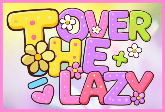 Over the Lazy Font for Creative Campaigns